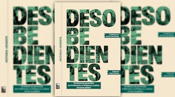 Portada de un libro con el título Desobedientes en letras verdes que encuadran imágenes de manifestaciones sobre un fondo beige.
