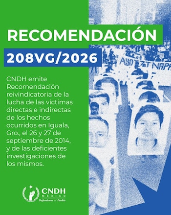 Recomendación de la CNDH por el caso Ayotzinapa.
Crédito: CNDH
