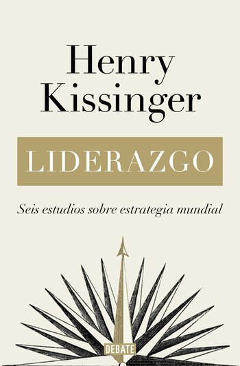 "Liderazgo", el libro de Kissinger