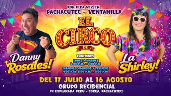 Afiche publicitario de circo con dos personas sonriendo, el texto "El Circo", nombres "Danny Rosales" y "La Shirley", fechas, horarios y ubicación