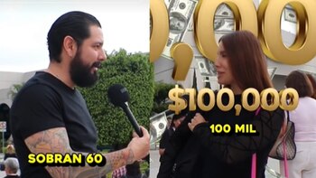 Mujer quiere que su novio gane 100 mil pesos