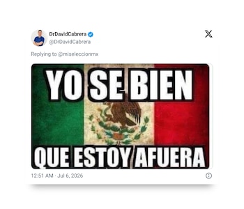 Captura de pantalla de un tuit con usuario "DrDavidCabrera", mostrando un meme con la bandera de México y el texto "YO SE BIEN QUE ESTOY AFUERA"