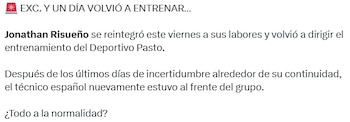 El reporte de los periodistas que cubren al Deportivo Pasto sobre el regreso a entrenamientos de Jonathan Risueño - crédito @SebasHurtado93/X