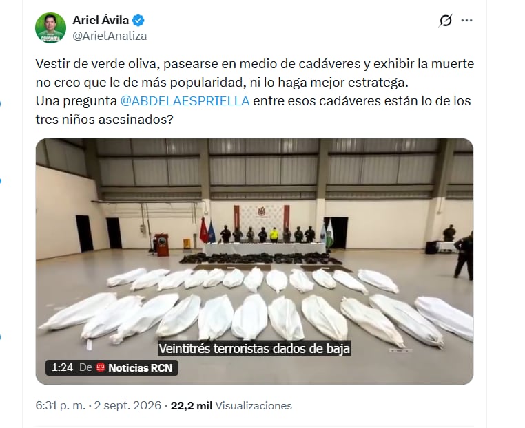 EL congresista Ariel Ávila cuestionó al presidente Abelardo de la Espriella por la exposición de cuerpos de presuntos criminales que fueron dados de baja en una operación militar y por pasearse entre los cadáveres - crédito @ArielAnaliza/X