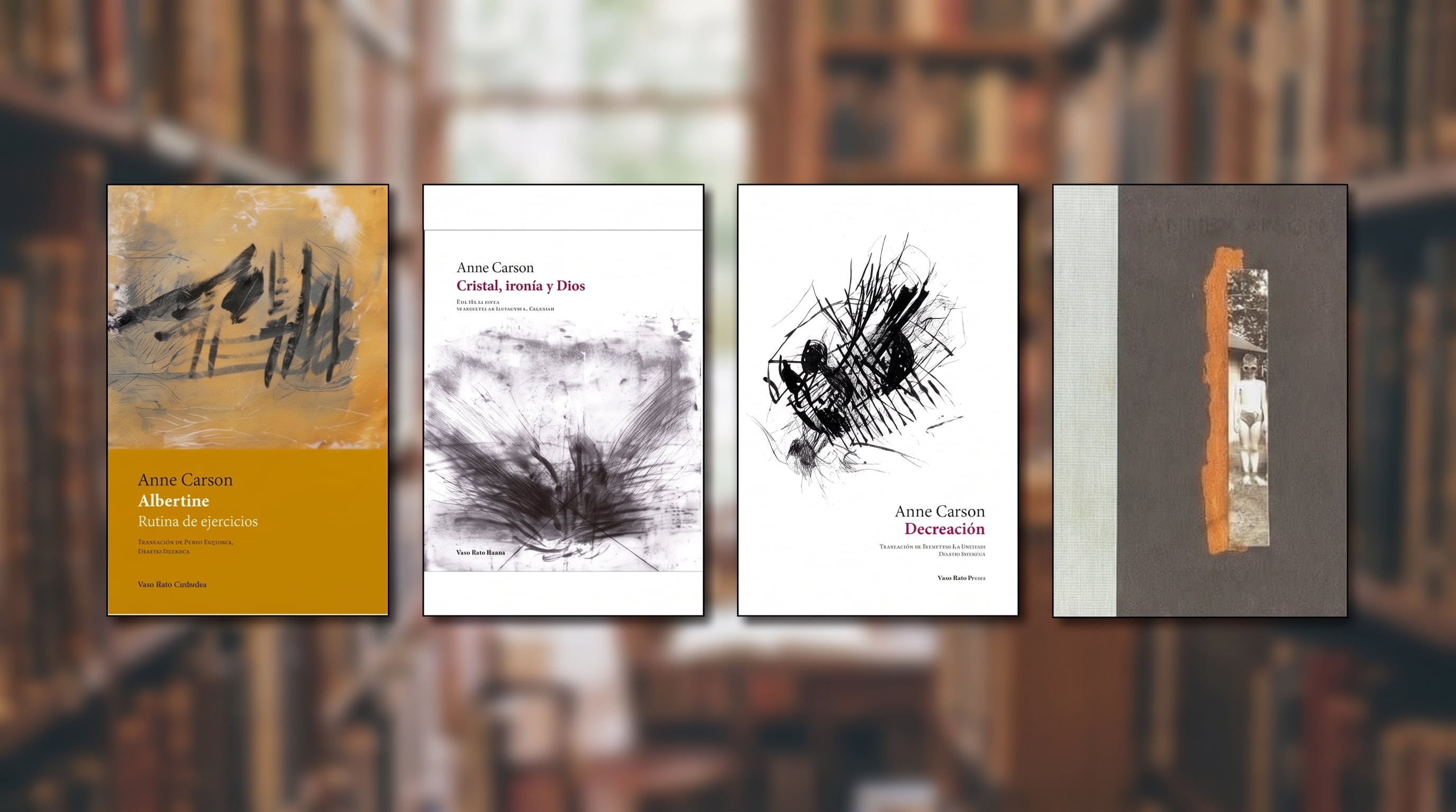 Cuatro portadas de libros de la autora Anne Carson publicados por el sello Vaso Roto (Imagen Ilustrativa Infobae)