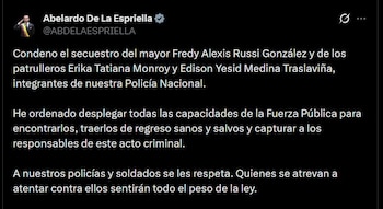 El presidente Abelardo de la Espriella ordena desplegar a la Fuerza Pública tras el secuestro de tres uniformados - crédito @ABDELAESPRIELLA / X