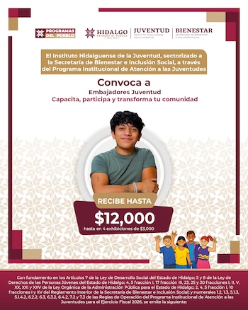 Embajadores Juventud abrirá el registro para personas jóvenes de entre 12 y 29 años que residan en los 84 municipios del Estado de Hidalgo (gobierno de Hidalgo)