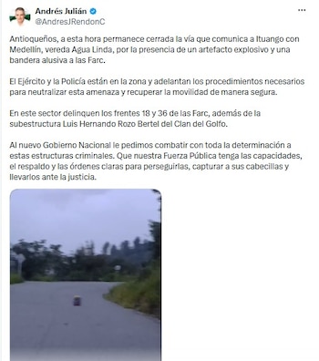 Gobernador de Antioquia, Andrés Rendón, informó del cierre de una vía del departamento por presencia de un explosivo - crédito @AndresJRendonC/X