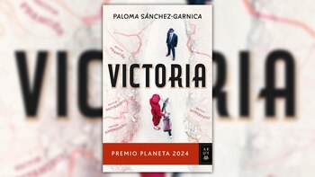 ‘Victoria’, de Paloma Sánchez-Garnica (Planeta)