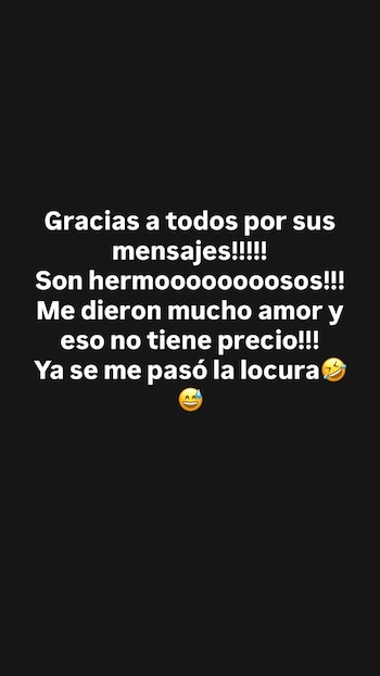 Texto blanco sobre fondo negro agradeciendo mensajes de apoyo. Incluye la frase "Ya se me pasó la locura" y emojis de risa y sudor