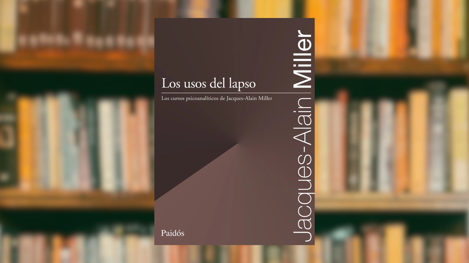 “Los usos del lapso”, de Jacques-Alain Miller