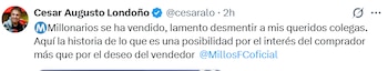 César Augusto Londoño contradiciendo lo expuesto por Antonio Casale sobre la venta de Millonarios - crédito @cesaralo/X