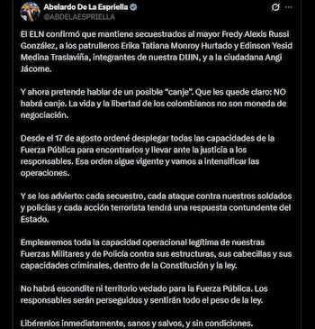 El presidente Abelardo De La Espriella exigió al ELN la liberación inmediata de tres policías de la DIJIN y de la ciudadana Angi Jácome - crédito @ABDELAESPRIELLA / X