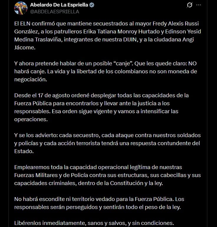 El presidente Abelardo De La Espriella exigió al ELN la liberación inmediata de tres policías de la DIJIN y de la ciudadana Angi Jácome - crédito @ABDELAESPRIELLA / X