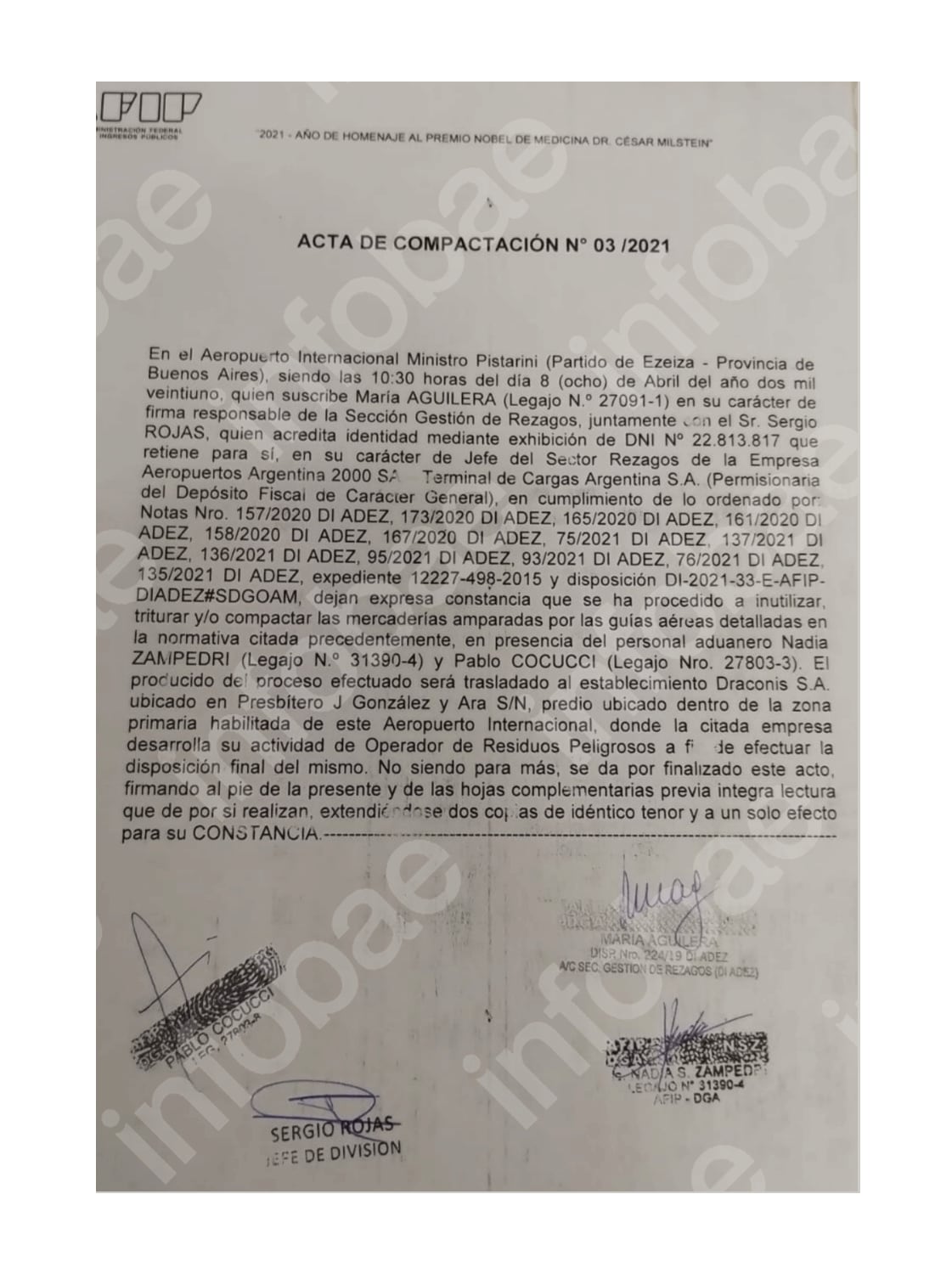 La destrucción del componente quedó registrada en un acta de compactación oficial, el trámite se realizó en el Aeropuerto Internacional de Ezeiza
