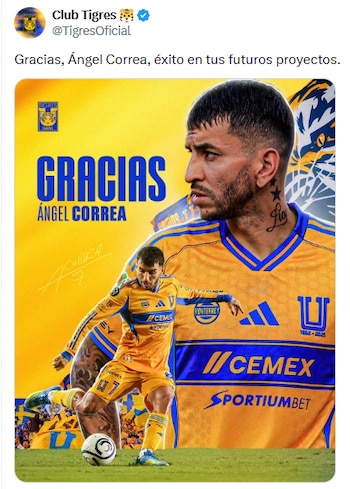 Após dias de incertezas e negociações, o Tigres se despediu de Correa e se vê obrigado a encontrar formas de fortalecer sua linha ofensiva. (X/ @TigresOficial)