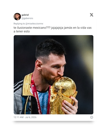 Captura de pantalla de un tuit con imagen de Lionel Messi besando la Copa Mundial de la FIFA. El texto se dirige a la selección mexicana