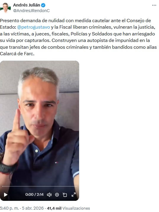 Andrés Julián Rendón interpuso demanda de nulidad contra el Gobierno por supuesta liberación de criminales - crédito @AndresJRendonC/X