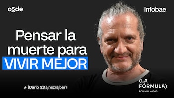 Darío Sztajnszrajber sobre la finitud,