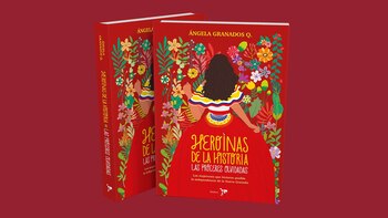 ‘Heroínas de la Historia’: el