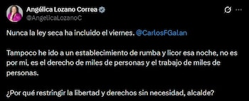 La senadora Angélica Lozano cuestionó el adelanto de la ley seca y aseguró que la medida afecta el trabajo y los derechos de miles de personas en Bogotá - crédito Angélica Lozano/X