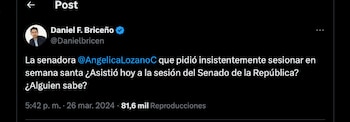 Daniel Briceño recuerda que Angélica Lozano fue de los legisladores que pidió sesionar en Semana Santa - crédito @DanielBricen