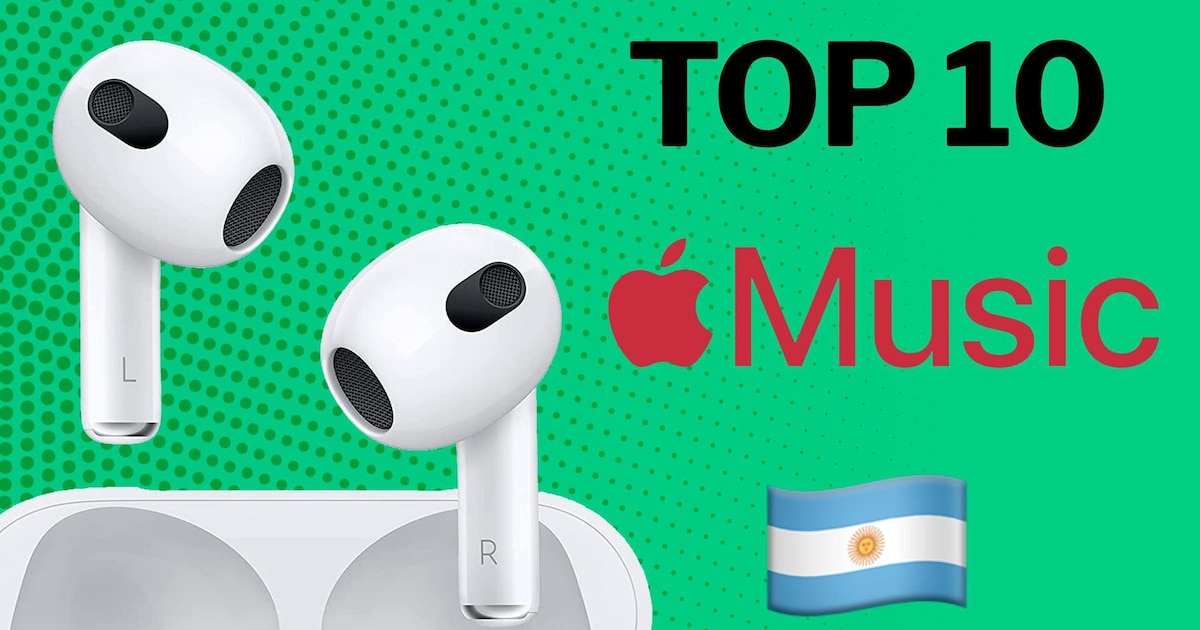 Apple Argentina: las 10 canciones más sonadas hoy - Infobae