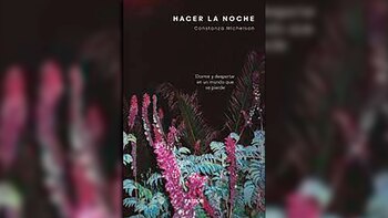 Diana Aurenque Constanza Michelson Hacer la noche