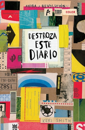 Destroza este diario. Ahora a