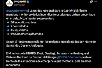 Los incendios forestales en Colombia suman 36 focos activos y 1.195 hectáreas consumidas, con Norte de Santander, Cesar y Antioquia entre las regiones más afectadas - crédito @UNGRD / X