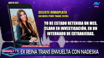 Da Miss Peru Trans a uma investigação da Interpol: o difícil caso de Celeste Rivasplata. Captação: Magaly TV La Firme.