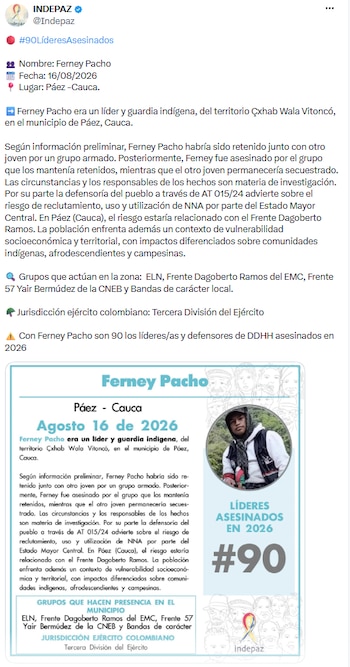 Asesinan a Ferney Pacho, líder indígena de Páez, Cauca, y aumentan los crímenes contra defensores en 2026 - crédito @Indepaz/X