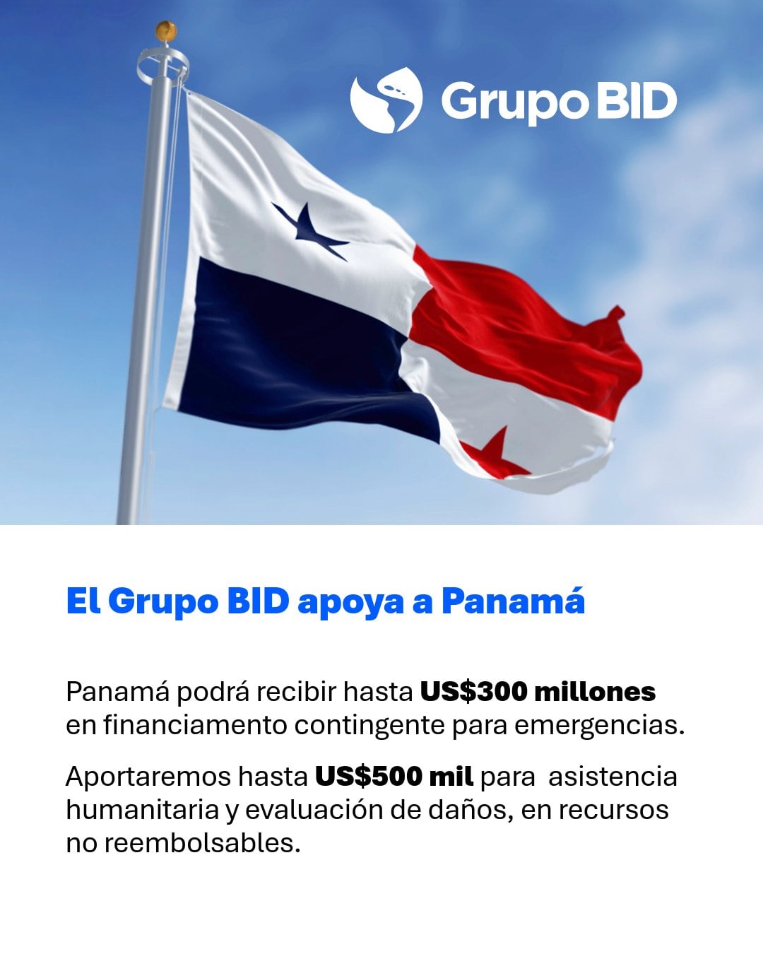 El Grupo BID anunció la disponibilidad de hasta USD 300 millones en financiamiento contingente y USD 500.000 en fondos no reembolsables para apoyar a Panamá tras la emergencia del terremoto.