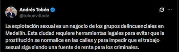El concejal Andrés Tobón propuso una enmienda al Plan de Ordenamiento Territorial de Medellín para prohibir las actividades de sexo pago en el espacio público - crédito @tobonvillada/X
