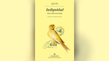 ‘Indignidad’, de Lea Ypi (Anagrama)