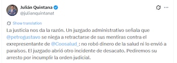 El abogado Julián Quintana anunció que solicitará el arresto del exmandatario por no cumplir la decisión judicial que ordenó retractarse y presentar excusas públicas por sus señalamientos - crédito @julianquintanat/X