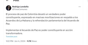 Rodrigo Londoño dijo que implementar el acuerdo de paz es poder constituyente - crédito @TimoComunes