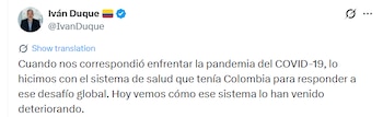 El expresidente también afirmó que el sistema de salud permitió responder a la emergencia global, aunque advirtió que actualmente ha presentado deteriorio - crédito @IvanDuque/X
