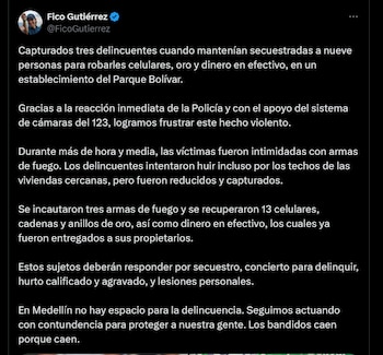 El alcalde Federico Gutiérrez destacó la importancia de la tecnología y la reacción policial para frustrar el escape de los delincuentes - crédito @FicoGutierrez / X