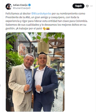 El excandidato Julián Clavijo felicitó a Ricardo Ayerbe por su nombramiento como director de la ANI - crédito @JulianClavijoO/X