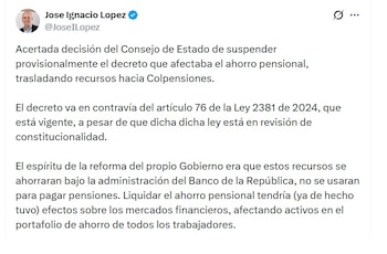 José Ignacio López, presidente de Anif, dijo que la medida ya afectó activos en el portafolio de ahorro de todos los trabajadores - crédito @JoseILopez/X