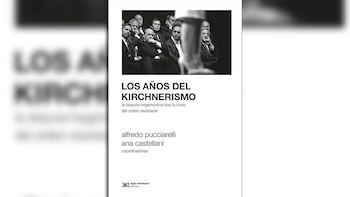 "Los años del kirchnerismo", de
