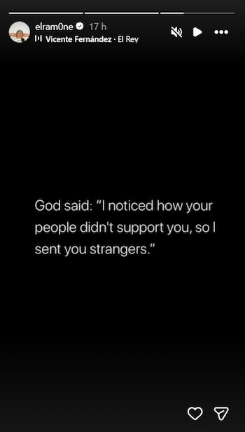 Captura de pantalla de historia de red social. Fondo negro con texto blanco: "God said: 'I noticed how your people didn't support you, so I sent you strangers.'" Perfil "elram0ne"