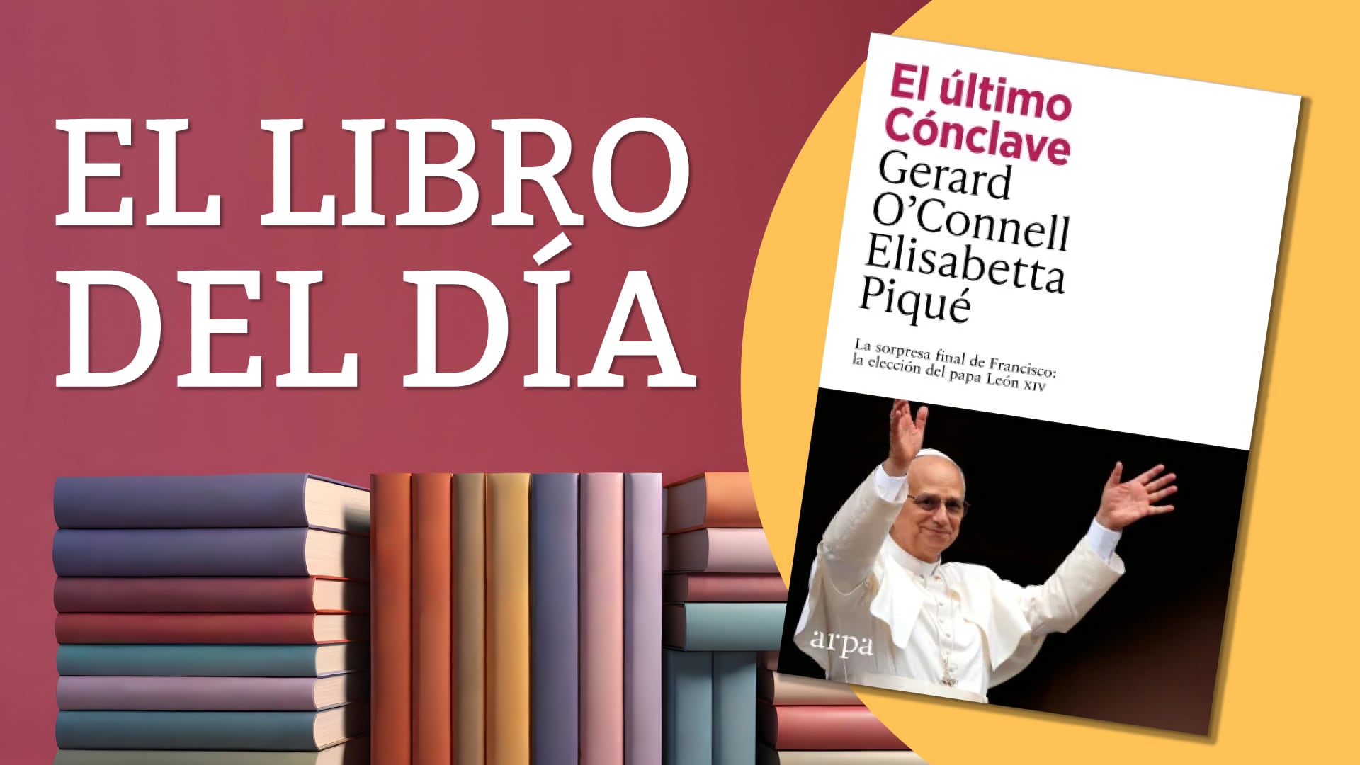 Elisabetta Piqué y Gérard O'Donnell acercan la intimidad de la muerte del papa Francisco