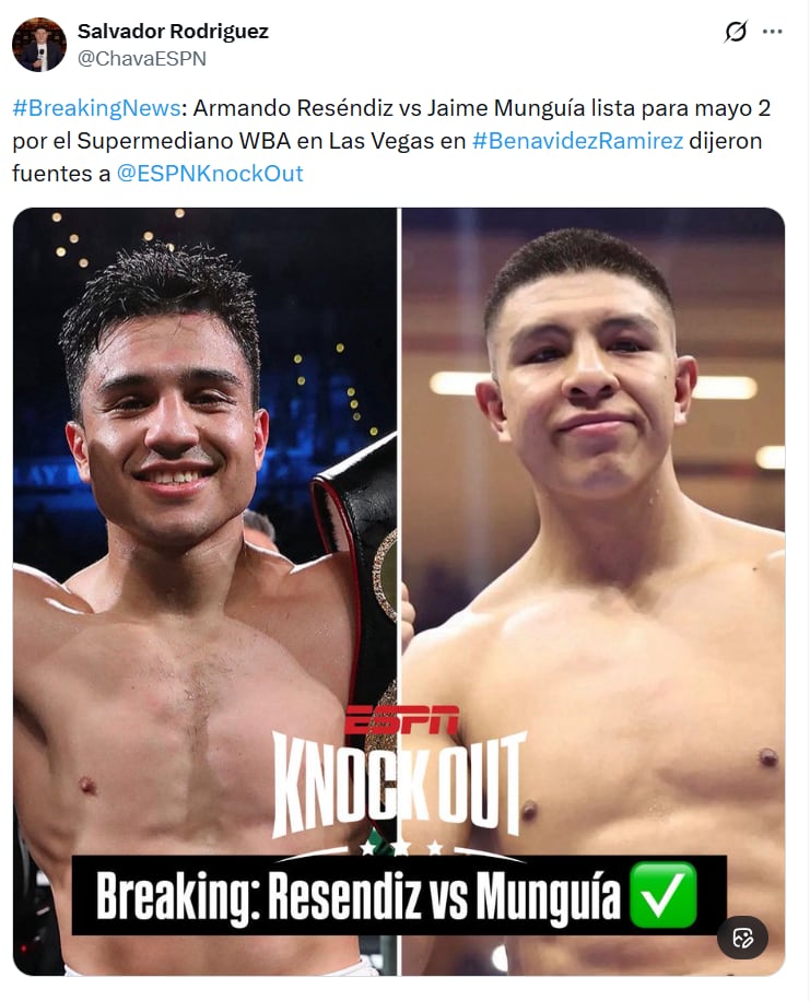 A través de sus redes sociales, el periodista especializado en boxeo, Salvador Rodríguez, aseguró que Munguía y Reséndiz se medirán por el título mundial de la división de las 168 libras (captura de pantalla)