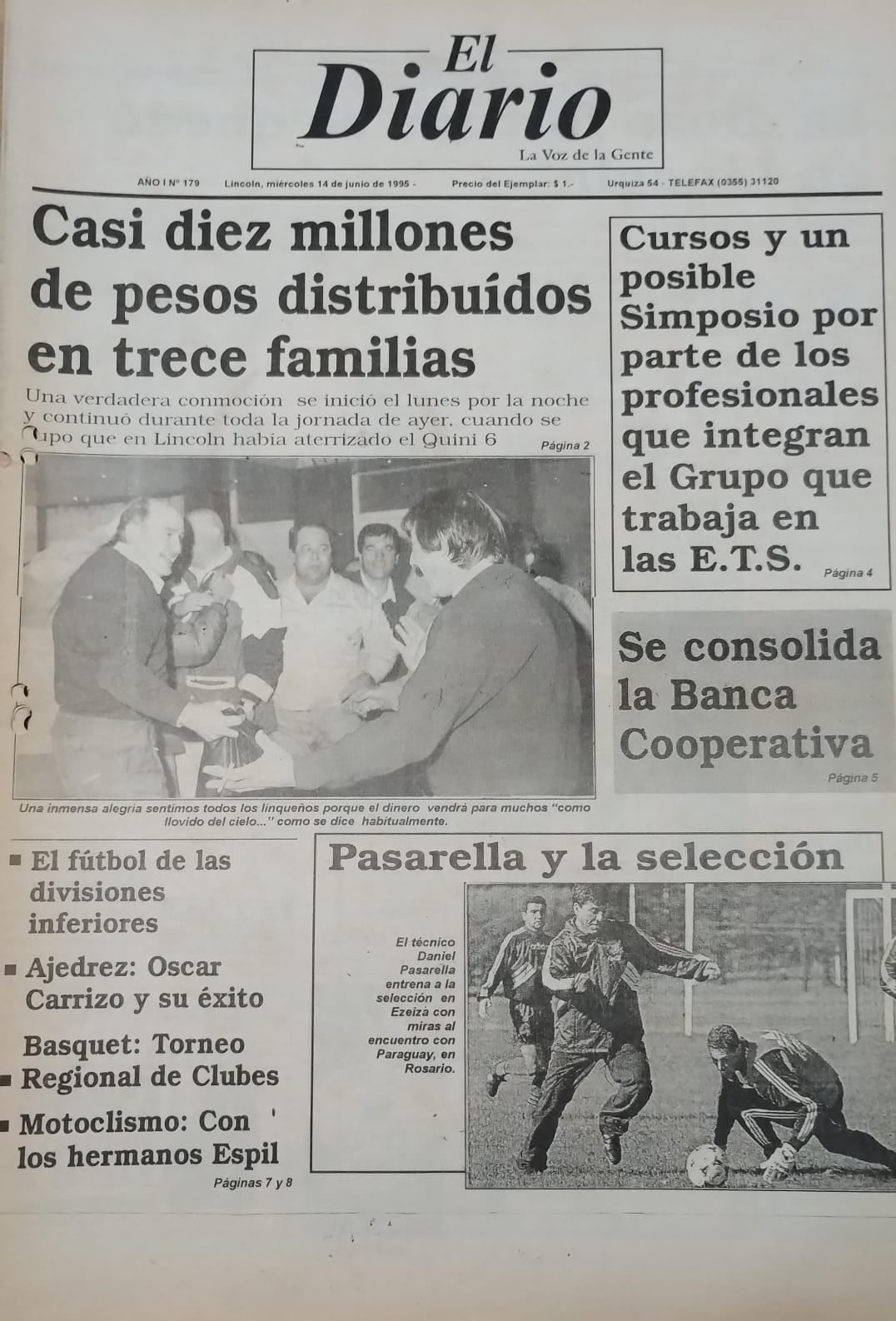 “Casi diez millones de pesos distribuidos en trece familias”, anunciaba “El Diario” en su portada del 14 de junio de 1995
