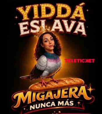 Afiche publicitario con el nombre Yiddá Eslava y el título Migajera nunca más sobre una paloma con corona posada encima de un pan