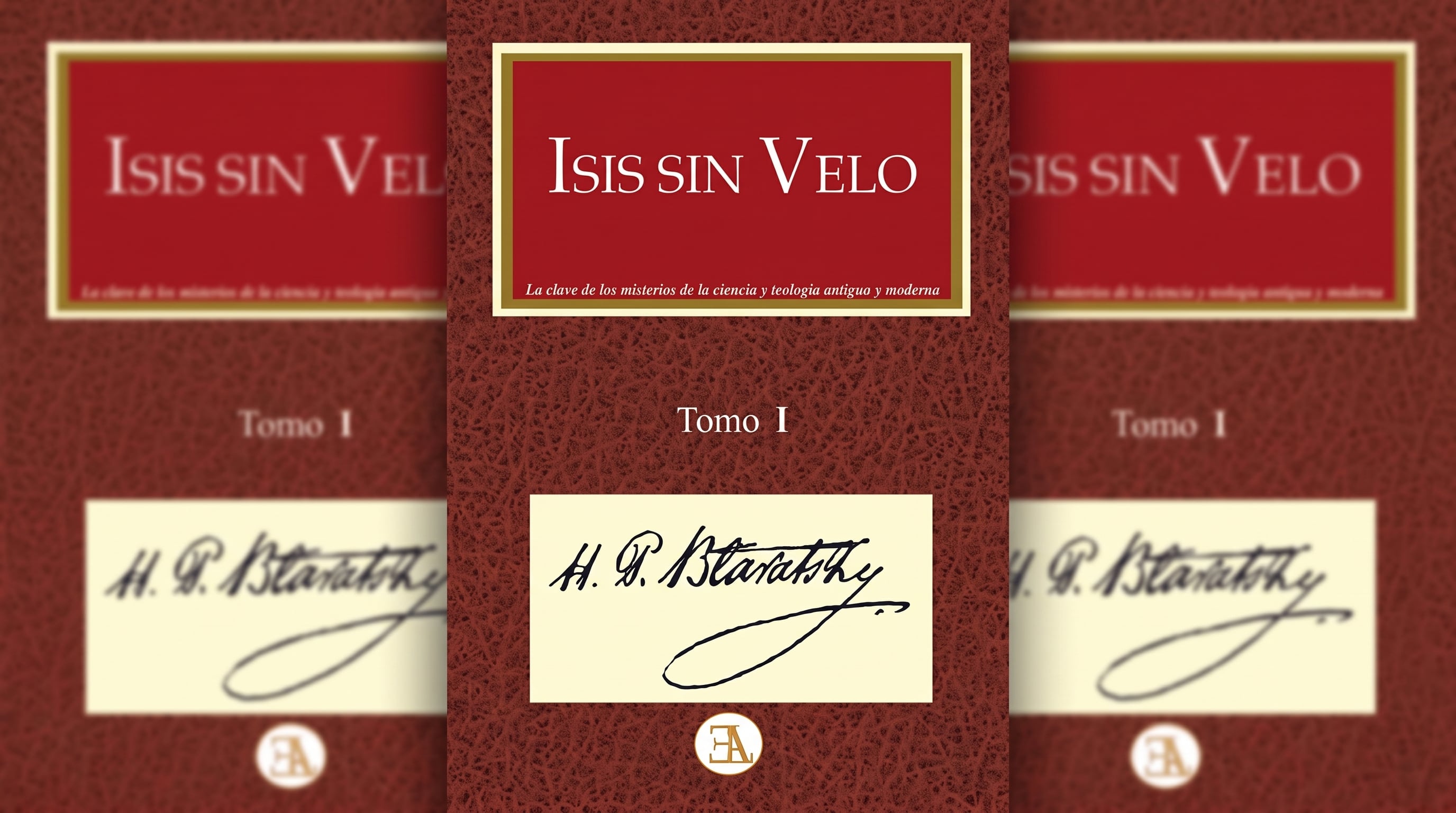La portada del libro Isis sin Velo, Tomo I, de H. P. Blavatsky, se presenta con un fondo difuminado de la misma imagen, mostrando el título y la firma de la autora. (Imagen Ilustrativa Infobae)
