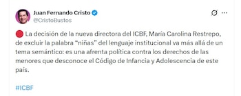 Juan Fernando Cristo sostuvo que la decisión va más allá del lenguaje y podría afectar el reconocimiento de los derechos específicos de las menores de edad - crédito @CristoBustos/X