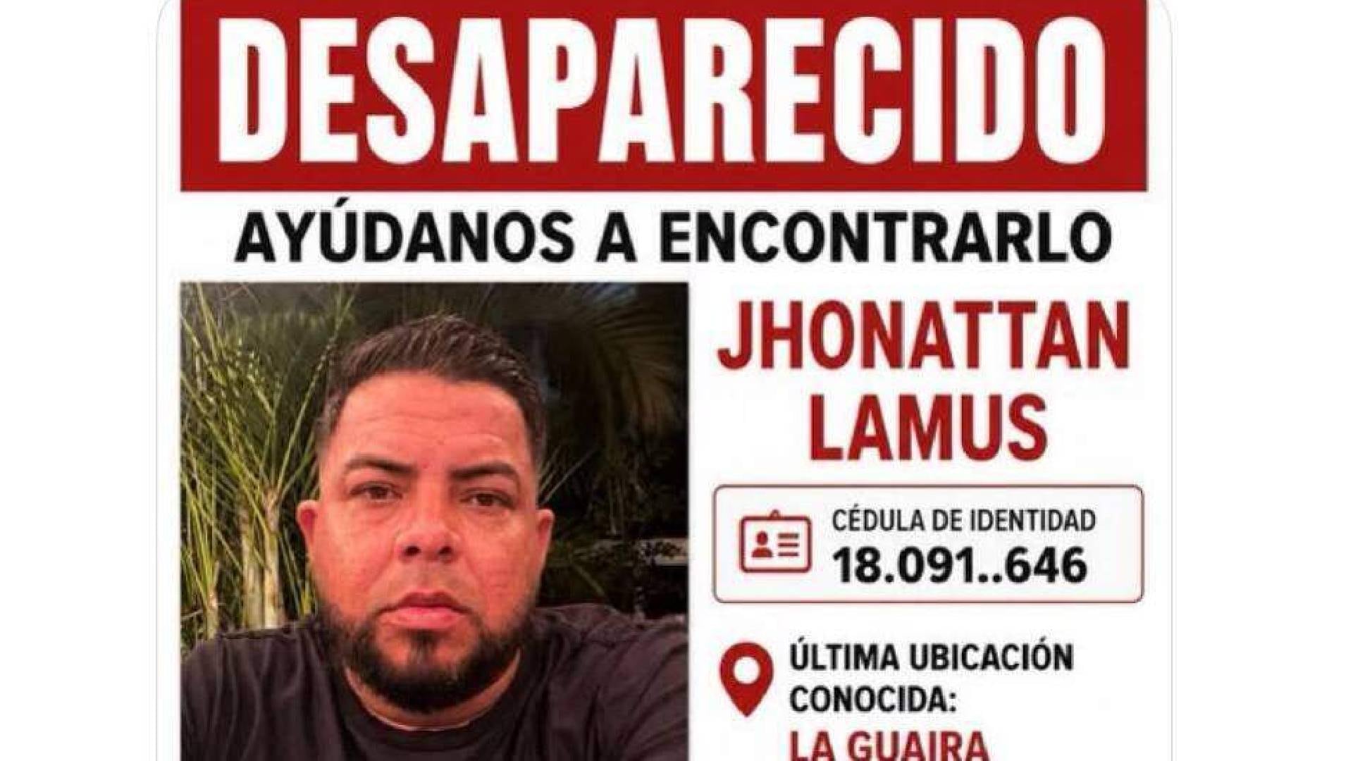 Un cartel solicita ayuda para localizar a Jhonnattan Lamus, con su cédula de identidad y su última ubicación conocida en La Guaira (Instagram)